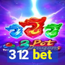 312 bet